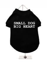 SMALL DOG | BIG HEART - Dog T-Shirt